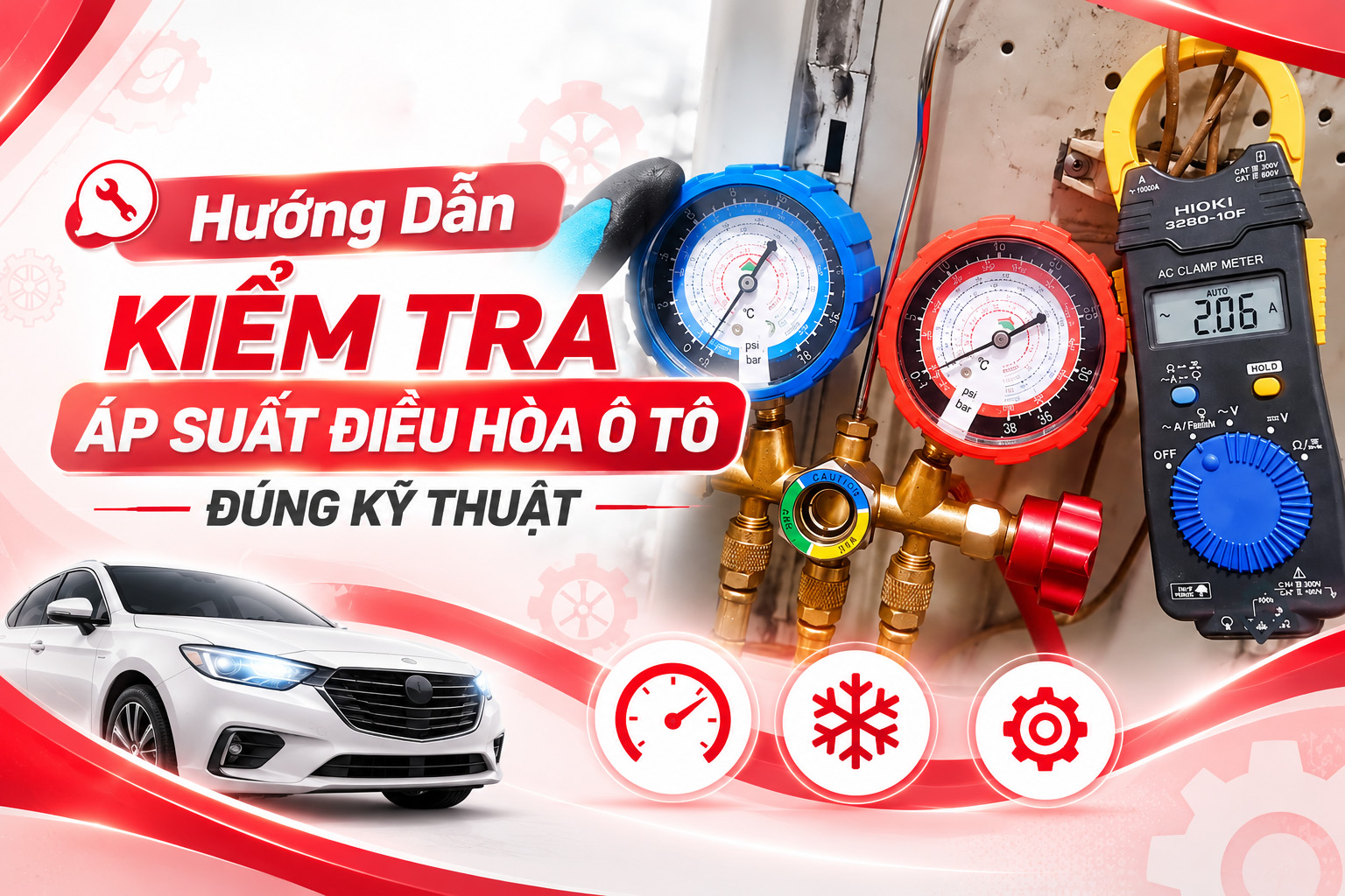 Hướng Dẫn Kiểm Tra Áp Suất Điều Hòa Ô Tô Đúng Kỹ Thuật