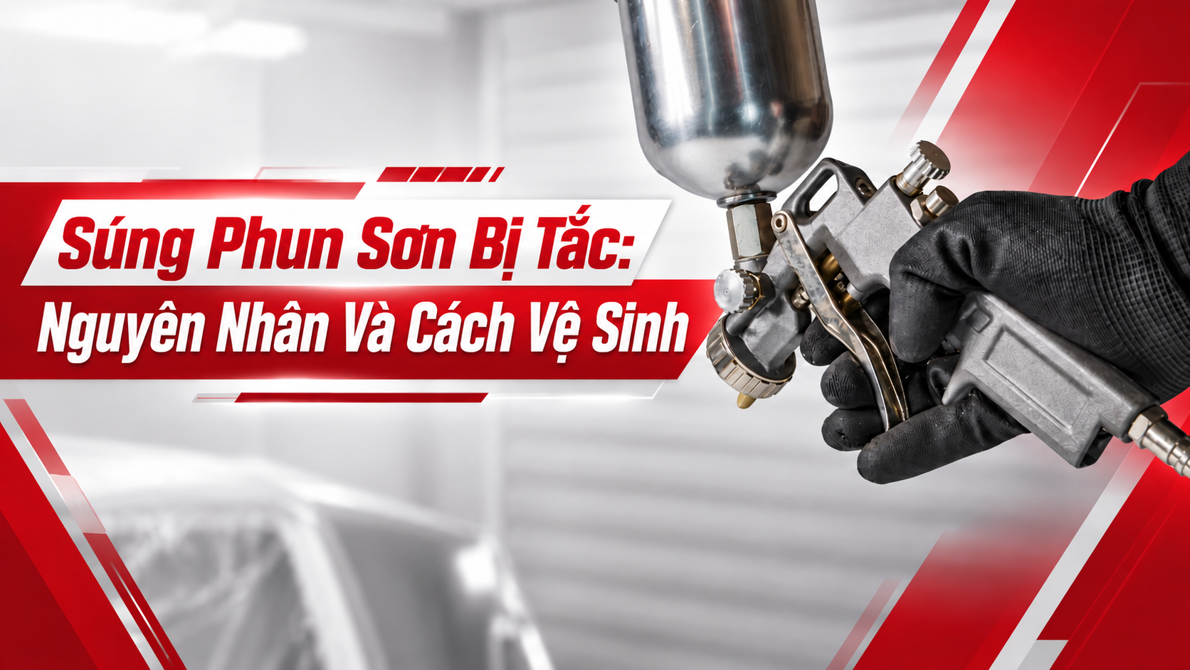 Súng Phun Sơn Bị Tắc: Nguyên Nhân Và Cách Vệ Sinh